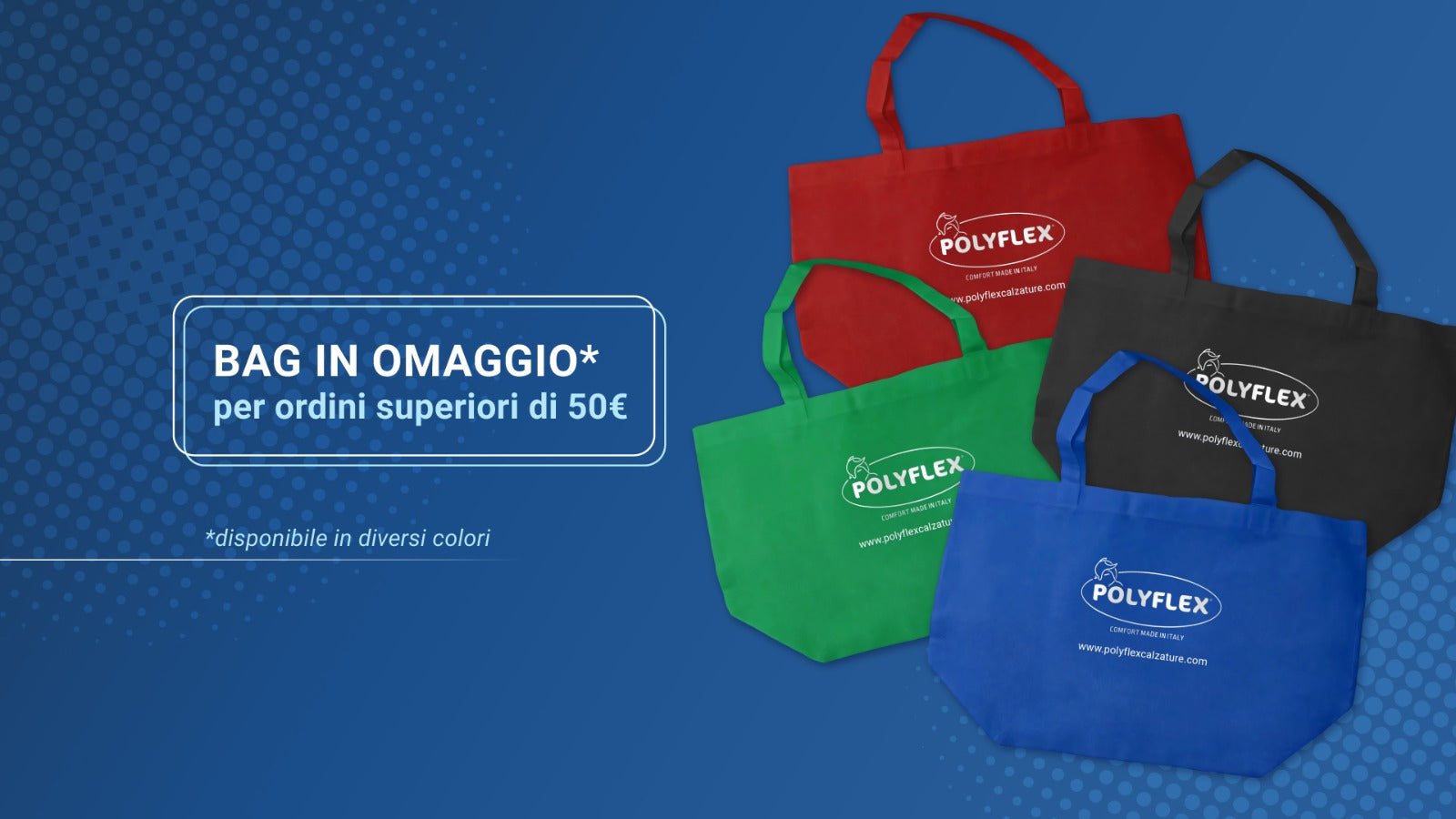 Bag Polyflex in omaggio per ordini superiori a 50 euro